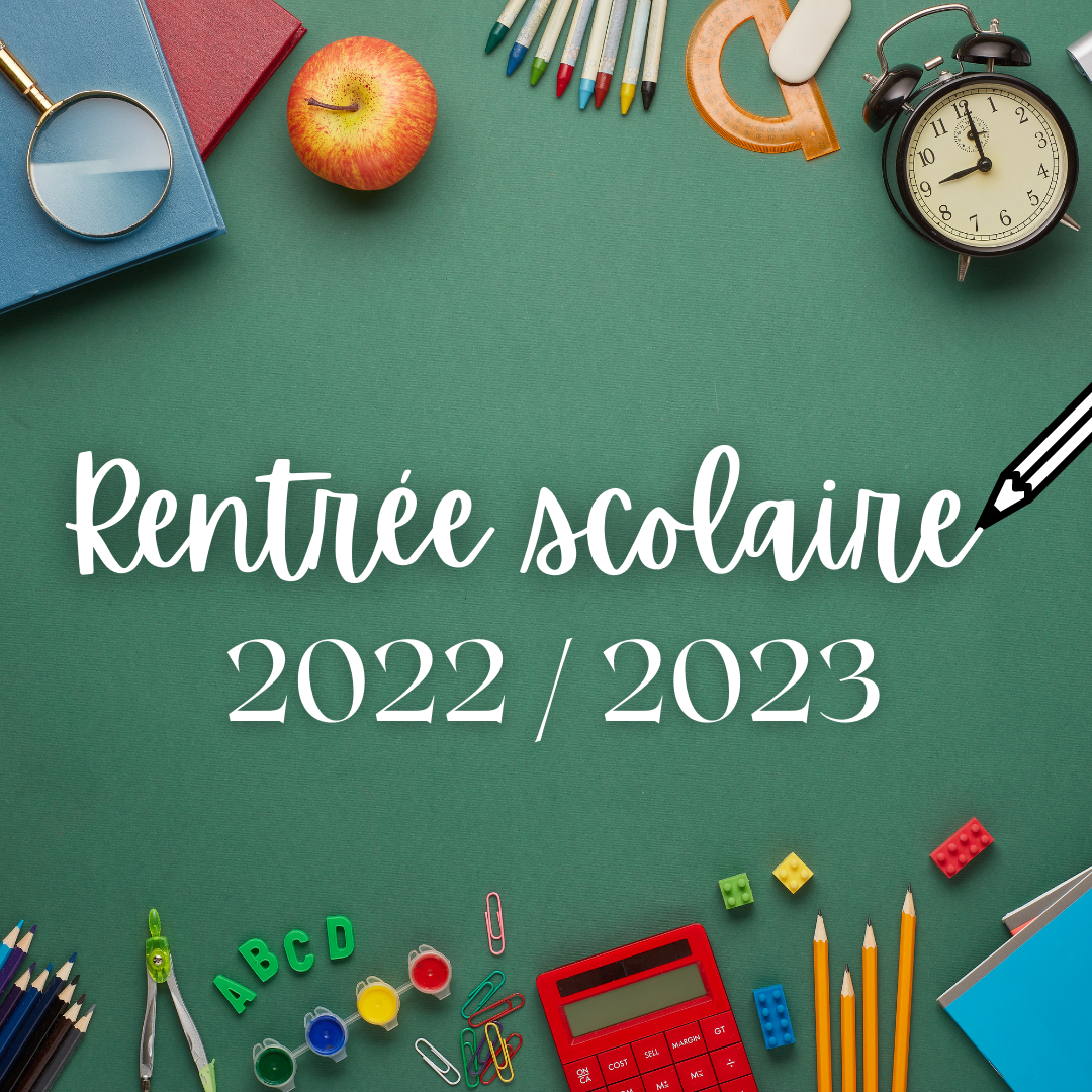 RENTRÉE SCOLAIRE 2022-2023